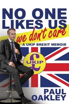 portada No One Likes Us, We Don't Care: A Ukip Brexit Memoir (in English)