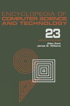 portada encyclopedia of computer science and technology: volume 23 - supplement 8: approximation: optimization, and computing to visual thinking (en Inglés)
