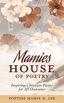 portada Mamie's House of Poetry: Inspiring Christian Poems for all Occasions (in English)
