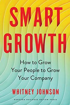 portada Smart Growth: How to Grow Your People to Grow Your Company 