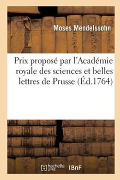 portada Dissertation Prix Proposé Par l'Académie Royale Des Sciences Et Belles Lettres de Prusse