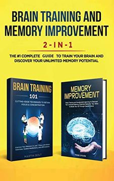 portada Brain Training and Memory Improvement 2-In-1: Brain Training 101 + Memory Improvement - the #1 Complete box set to Train Your Brain and Discover Your Unlimited Memory Potential 