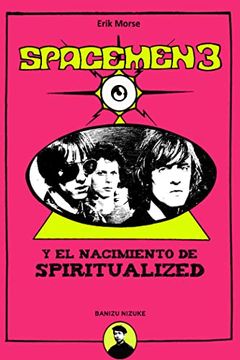portada Spacemen 3 y el Nacimiento de Spiritualized