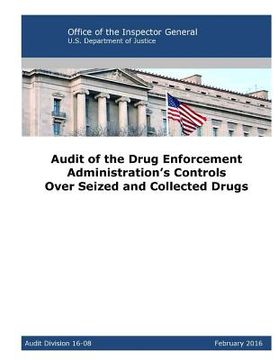 portada Audit of the Drug Enforcement Administration's Controls Over Seized and Collected Drugs (in English)