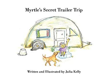 portada Myrtle's Secret Trailer Trip (1) (Myrtle's Secret Trailer Trips) (en Inglés)