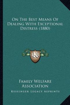 portada on the best means of dealing with exceptional distress (1880) (en Inglés)