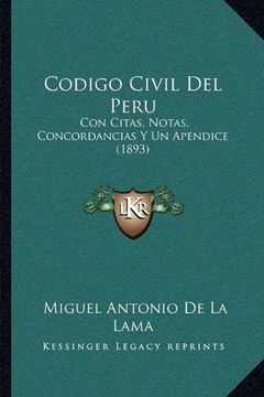 portada Codigo Civil del Peru: Con Citas, Notas, Concordancias y un Apendice (1893) (in Spanish)