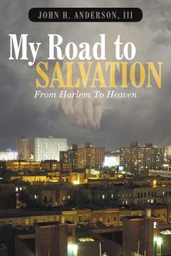 portada My Road To Salvation: From Harlem To Heaven (en Inglés)