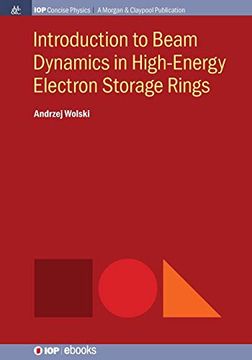 portada Introduction to Beam Dynamics in High-Energy Electron Storage Rings (Iop Concise Physics) 