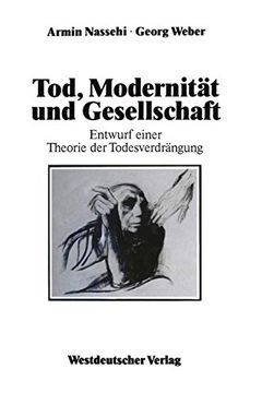 portada Tod, Modernität Und Gesellschaft: Entwurf Einer Theorie Der Todesverdrängung (en Alemán)