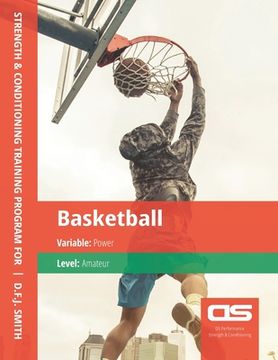 portada DS Performance - Strength & Conditioning Training Program for Basketball, Power, Amateur (in English)