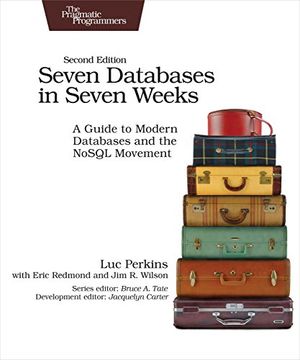 portada Seven Databases in Seven Weeks: A Guide to Modern Databases and the Nosql Movement (en Inglés)