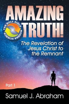 portada Amazing Truth!: The Revelation of Jesus Christ to the Remnant (en Inglés)