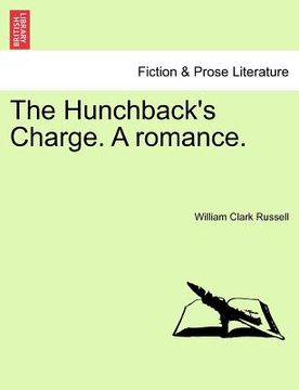 portada the hunchback's charge. a romance. (en Inglés)