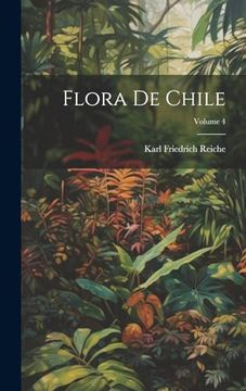 portada Flora de Chile; Volume 4 (in Spanish)