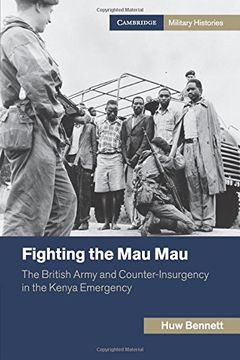 portada Fighting the mau Mau: The British Army and Counter-Insurgency in the Kenya Emergency (Cambridge Military Histories) (en Inglés)