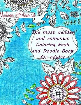 portada The most tender and romantic Coloring book and Doodle Book: for adults (en Inglés)