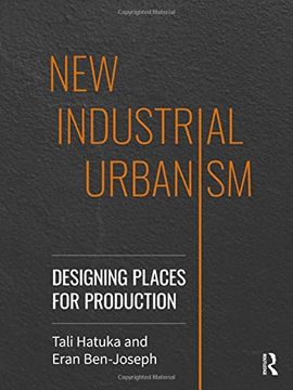 portada New Industrial Urbanism: Designing Places for Production (in English)