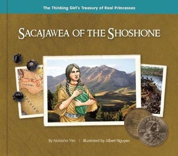 portada Sacajawea of the Shoshone (The Thinking Girl's Treasury of Real Princesses) (in English)