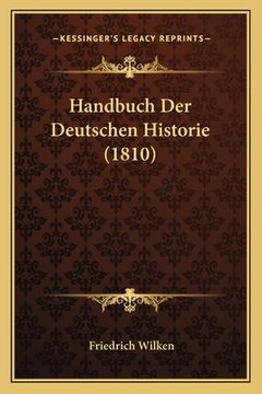 portada Handbuch Der Deutschen Historie (1810) (en Alemán)