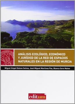 portada Análisis Ecológico, Económico Y Jurídico De La Red De Espacios Naturales En La Región De Murcia