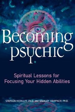 portada becoming psychic: spiritual lessons for focusing your hidden abilities (en Inglés)
