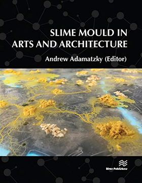 portada Slime Mould in Arts and Architecture (River Publishers Series in Biomedical Engineering) (en Inglés)