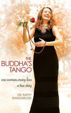 portada The Buddha's Tango: One Woman...Many Lives a True Story (en Inglés)