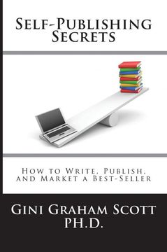 portada Self-Publishing Secrets: How to Write, Publish, and Market a Best-Seller or use Your Book to Build Your Business (en Inglés)