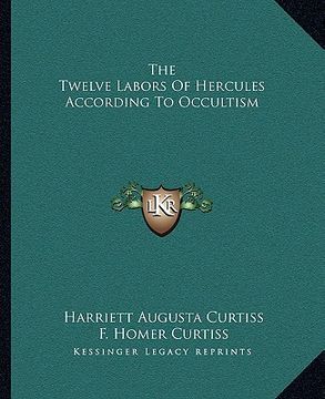 portada the twelve labors of hercules according to occultism (en Inglés)