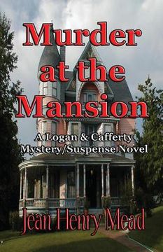 portada Murder at the Mansion: A Logan & Cafferty Mystery/Suspense Novel (en Inglés)