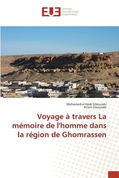 portada Voyage à travers La mémoire de l'homme dans la région de Ghomrassen
