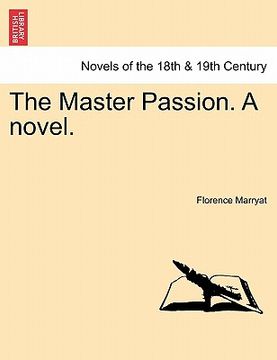 portada the master passion. a novel. vol. i. (en Inglés)