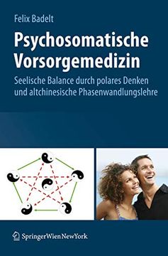 portada Psychosomatische Vorsorgemedizin: Seelische Balance Durch Polares Denken und Altchinesische Phasenwandlungslehre (en Alemán)