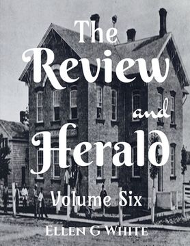 portada The Review and Herald (Volume Six) (en Inglés)