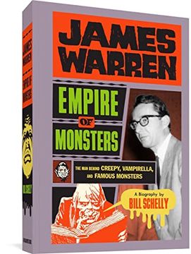 portada James Warren, Empire of Monsters: The man Behind Creepy, Vampirella, and Famous Monsters (in English)