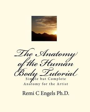 portada the anatomy of the human body tutorial (en Inglés)