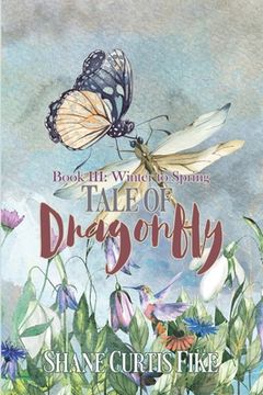 portada Tale of Dragonfly, Book III: Winter to Spring (in English)