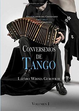 portada Conversemos de Tango  Volumen i: En Ocasión del Centenario del Tango-Canción