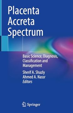 portada Placenta Accreta Spectrum: Basic Science, Diagnosis, Classification and Management
