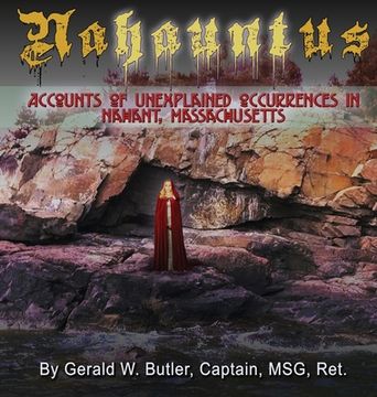 portada Nahauntus: Accounts of Unexplained Occurrences in Nahant, Massachusetts (en Inglés)