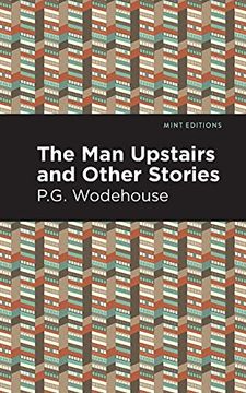 portada Man Upstairs and Other Stories (Mint Editions) (in English)