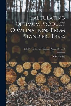 portada Calculating Optimum Product Combinations From Standing Trees; no.7 (en Inglés)