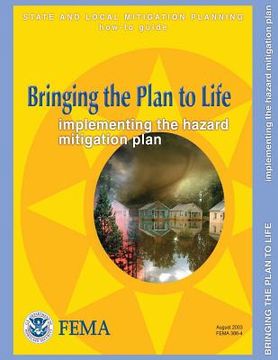 portada Bringing the Plan to Life: Implementing the Hazard Mitigation Plan (State and Local Mitigation Planning How-To Guide; FEMA 386-4 / August 2003) (en Inglés)