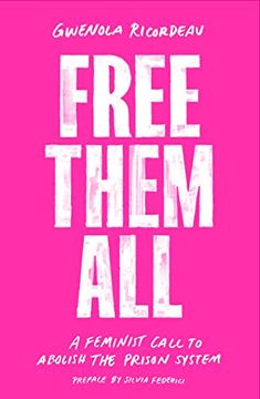 portada Free Them All: A Feminist Call to Abolish the Prison System (en Inglés)