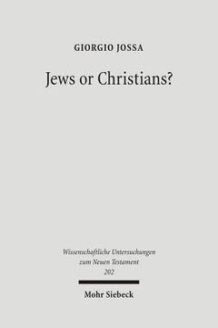 portada Jews or Christians?: The Followers of Jesus in Search of Their Own Identity (in English)