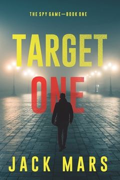 portada Target One (The Spy Game-Book #1) (in English)