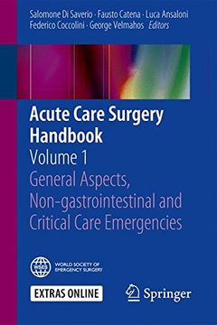 portada Acute Care Surgery Handbook: Volume 1 General Aspects, Non-gastrointestinal and Critical Care Emergencies