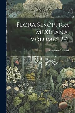portada Flora Sinóptica Mexicana, Volumes 2-3