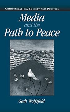 portada Media and the Path to Peace (Communication, Society and Politics) (en Inglés)
